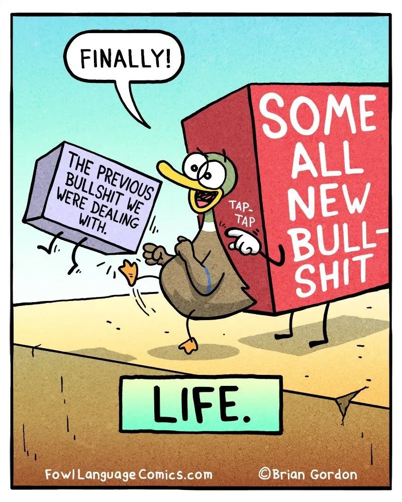 Fowl Language comic "Life" by Brian Gordon Fowl Language comic "Life" by Brian Gordon